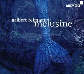 2CD/Box Set Aribert Reimann: Melusine