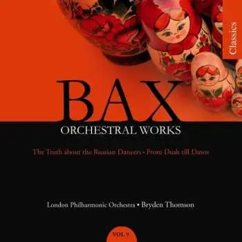 CD Arnold Bax: Orchestral Works, Vol. 9