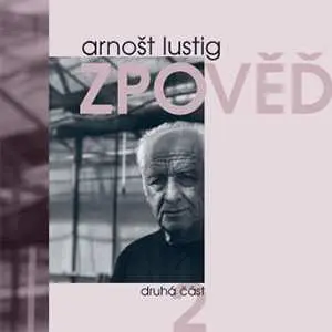 2CD Arnošt Lustig: Zpověď 2