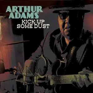 CD Arthur Adams: Kick Up Some Dust