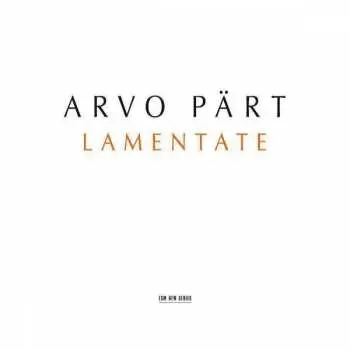 CD Arvo Pärt: Lamentate