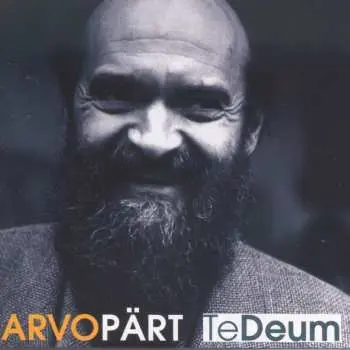 CD Arvo Pärt: Te Deum