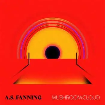 LP A.S. Fanning: Mushroom Cloud  CLR | LTD