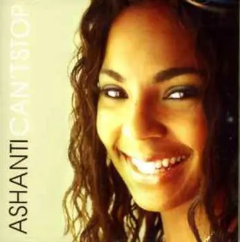 CD Ashanti: Can't Stop