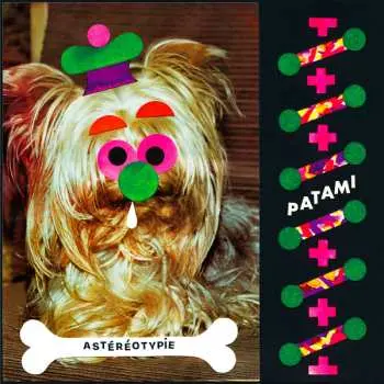 LP Astéréotypie: Patami