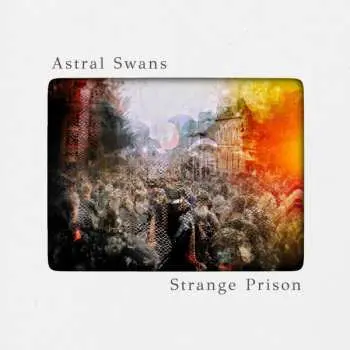LP Astral Swans: Strange Prison CLR