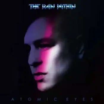 CD The Rain Within: Atomic Eyes