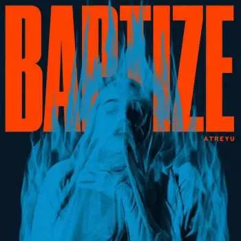 LP Atreyu: Baptize CLR