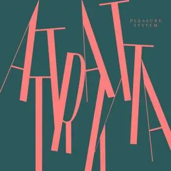 LP Attraktta: Pleasure System