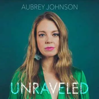 CD Aubrey Johnson: Unraveled