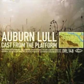 CD Auburn Lull: Cast From The Platform
