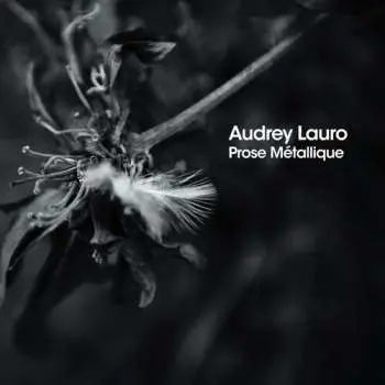 CD Audrey Lauro: Prose Métallique LTD