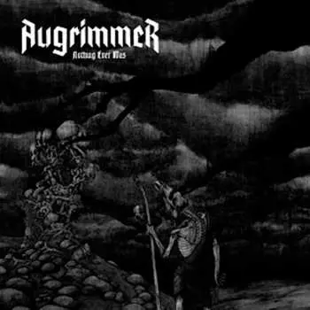 CD Augrimmer: Nothing Ever Was