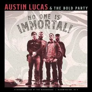 CD Austin Lucas: No One Is Immortal