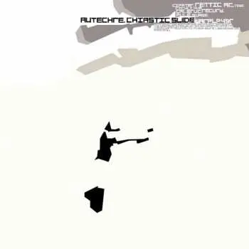 2LP Autechre: Chiastic Slide