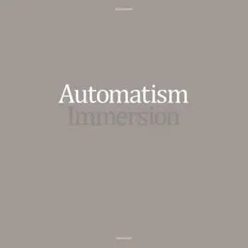 CD Automatism: Immersion