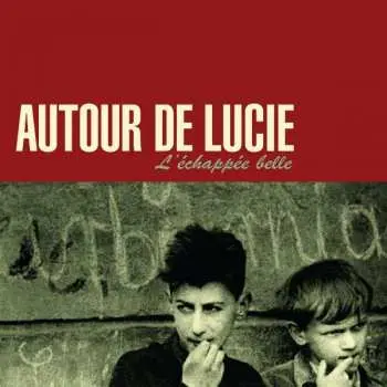 LP Autour De Lucie: L’Échappée Belle CLR