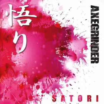 CD Axegrinder: Satori