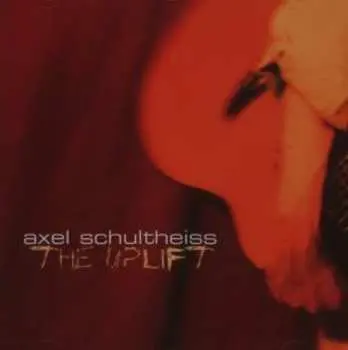 CD Axel Schultheiss: The Uplift