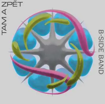 LP B-Side Band: Tam A Zpět