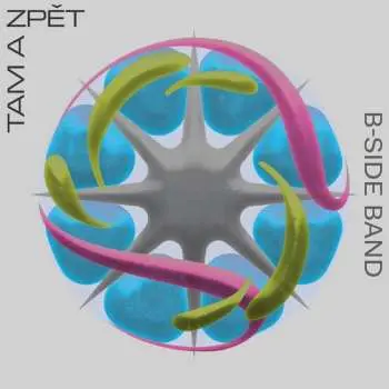 CD B-Side Band: Tam A Zpět