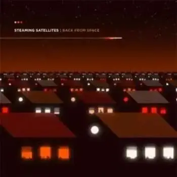 LP Steaming Satellites: Back From Space