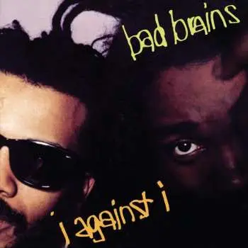 LP Bad Brains: I Against I