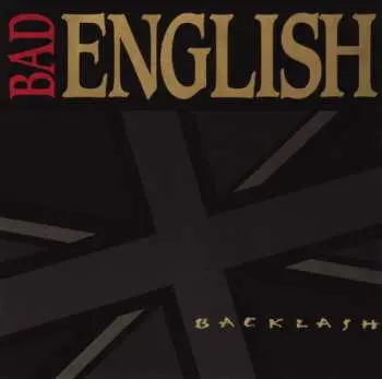 CD Bad English: Backlash = バックラッシュ