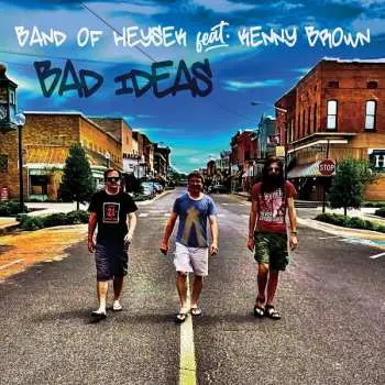 CD Band Of Heysek: Bad Ideas