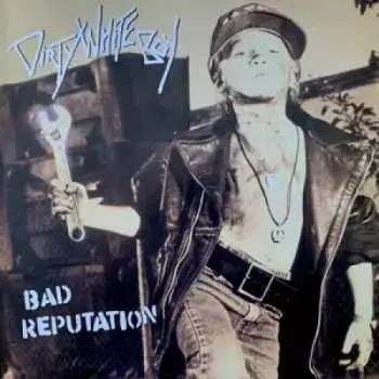 CD Dirty White Boy: Bad Reputation