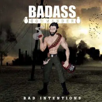 CD Badass Commander: Bad Intentions