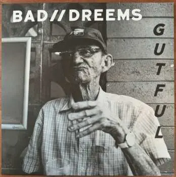 LP Bad//Dreems: Gutful