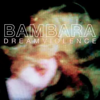 LP Bambara: Dreamviolence