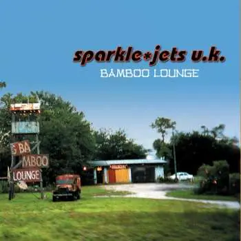 CD sparkle*jets u.k.: Bamboo Lounge