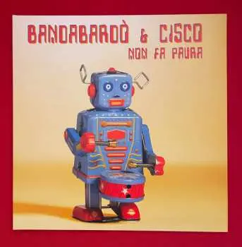 LP Bandabardò: Non Fa Paura CLR | LTD | NUM