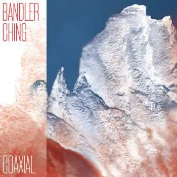 LP Bandler Ching: Coaxial