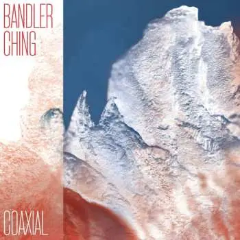 CD Bandler Ching: Coaxial