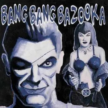 CD Bang Bang Bazooka: Hell Yeah!!!