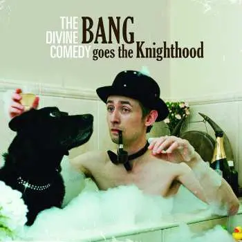 LP The Divine Comedy: Bang Goes The Knighthood