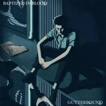 LP Baptized In Blood: Gutterbound CLR