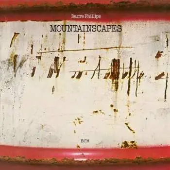 CD Barre Phillips: Mountainscapes