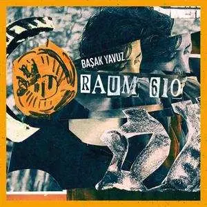 LP Başak Yavuz: RAUM 610