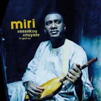 LP Bassekou Kouyate: Miri