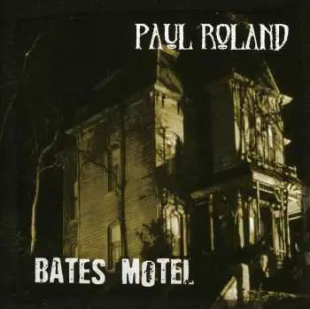CD Paul Roland: Bates Motel