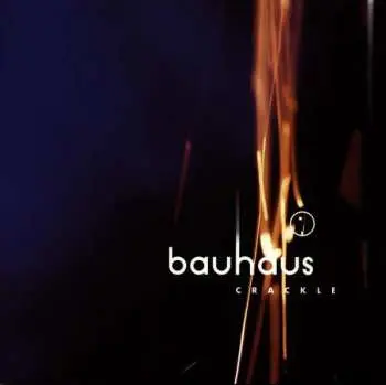 CD Bauhaus: Crackle