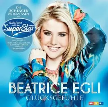 CD Beatrice Egli: Glücksgefühle