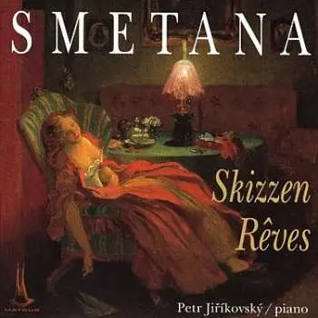 Bedřich Smetana: Skizzen,Reves
