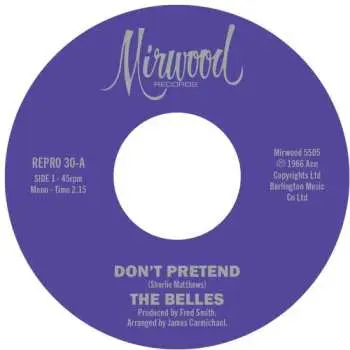 SP Belles: Don't Pretend / Cupid's Got A Hold