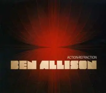 CD Ben Allison: Action-Refraction