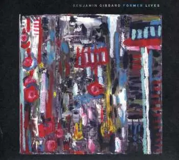 CD Ben Gibbard: Former Lives